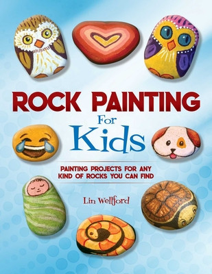 Rock Painting for Kids: Painting Projects for Rocks of Any Kind You Can Find foto