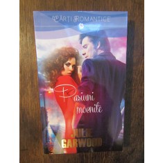 Pasiuni mocnite - Julie Garwood