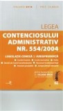 Legea contenciosului administrativ nr. 554/2004, legislaţie conexă şi jurisprudenţă Legislaţie consolidată şi index: 4 ianuarie 2018 | Iuliana Riciu, Univers Juridic, Universul Juridic