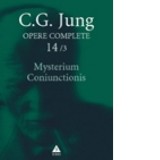 Opere complete. Vol. 14/3, Mysterium Coniunctionis. Cercetari asupra separarii si unirii contrastelor sufletesti in alchimie. Volum suplimentar. Auror