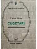 Victor Hugo - Cugetari (Editia: 1982)