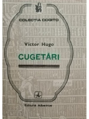 Victor Hugo - Cugetari (Editia: 1982) foto