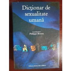 Dictionar de sexualitate umana- Philippe Brenot