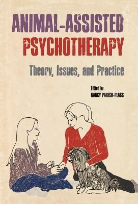 Animal-Assisted Psychotherapy: Theory, Issues, and Practice foto