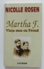 Nicolle Rosen - Martha F.: Viața mea cu Freud