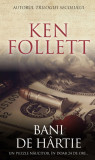 Bani de hartie - Ken Follett - RAO