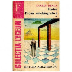 Lucian Blaga - Teatru - Proza autobiografica vol. ll - 115929