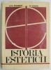 Istoria Esteticii - K.E. Gilbert, H. Kuhn - Filosofie, Stiinta - Carte