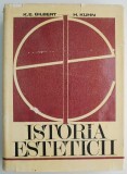 Istoria esteticii &ndash; K. E. Gilbert, H. Kuhn