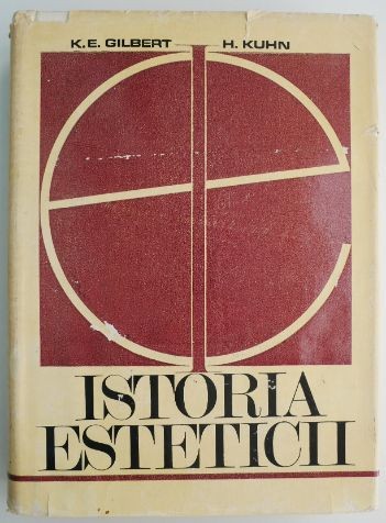 Istoria esteticii &ndash; K. E. Gilbert, H. Kuhn