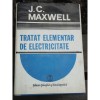 TRATAT ELEMENTAR DE ELECTRICITATE - J. C. MAXWELL