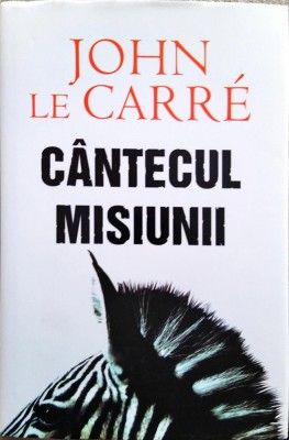 John Le Caree - Cantecul misiunii foto