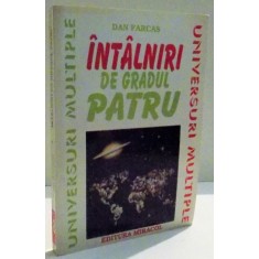 INTALNIRI DE GRADUL PATRU , OAMENI RAPITI DE OZN-URI de DAN FARCAS , EDITIA A II A ,1997