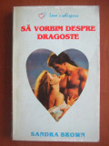 Sandra Brown - Sa vorbim despre dragoste