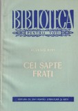 Aleksis Kivi - Cei sapte frati (Editura De Stat Pentru Literatura Si Arta, 1957, Romana, Brosata, Buna, 309 pagini)