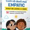 Cum Sa Devii Mai Empatic Stare De Bine, - Editura Gama