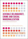 Juvenile Delinquency, Crime and Social Marginalization | Miguel Pereira, Angela Maia, 2019