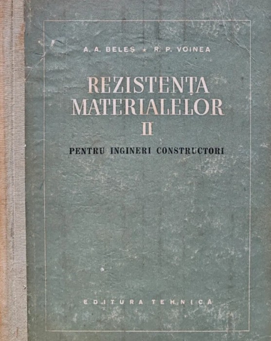 Rezistenta materialelor (volumul 2) - 1958 - Aurel Beles (BF61)
