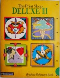 The Print Shop Deluxe III Graphics Reference Book - Carte in Engleza