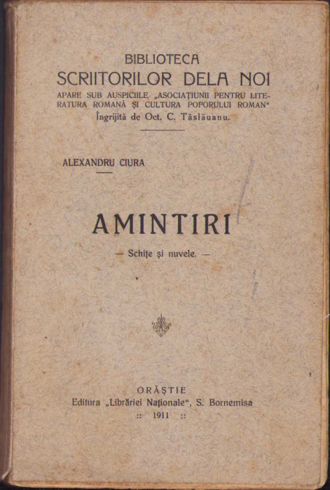 HST C390 Amintiri Schițe și nuvele 1911 Alexandru Ciura ediția I