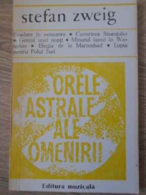 ORELE ASTRALE ALE OMENIRII-STEFAN ZWEIG-203586 foto