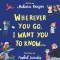 Wherever You Go, I Want You to Know Board Book