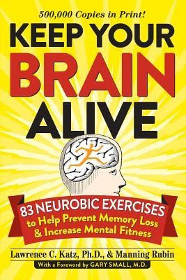Keep Your Brain Alive: 83 Neurobic Exercises to Help Prevent Memory Loss and Increase Mental Fitness foto