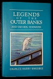 Legends of the Outer Banks and Tide Heel Tidewater - Charles Harry Whedbee