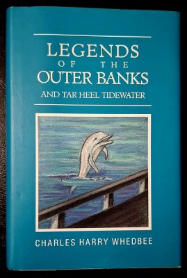 Legends of the Outer Banks and Tide Heel Tidewater - Charles Harry Whedbee foto