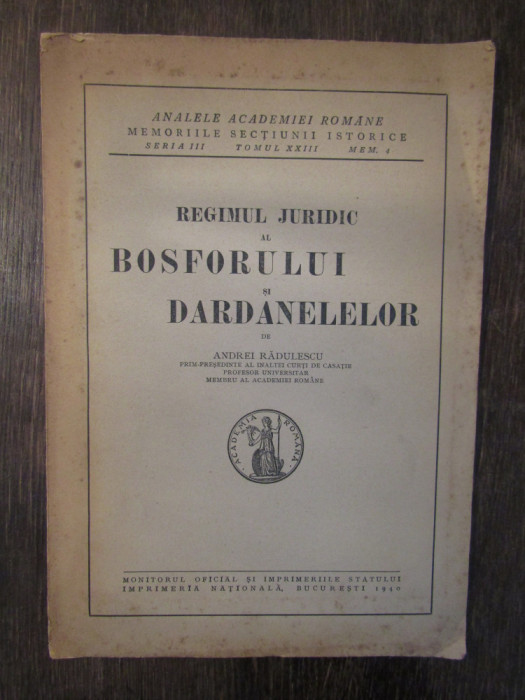 REGIMUL JURIDIC AL BOSFORULUI SI DARDANELELOR -ANDREI RADULESCU 1940