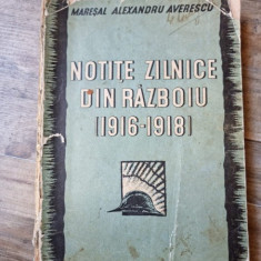 Notite zilnice din Razboiu (1916 - 1918) , Maresal Alexandru Averescu
