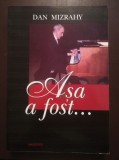 Dan Mizrahy - Așa a fost... exerciții de memorie (ediția a II-a, 2009)