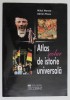 ATLAS SCOLAR DE ISTORIE UNIVERSALA-MIHAI MANEA,ADRIAN PASCU 2003