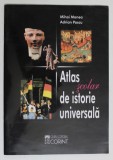 ATLAS SCOLAR DE ISTORIE UNIVERSALA-MIHAI MANEA,ADRIAN PASCU 2003