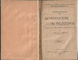 C9491N Introducere &icirc;n filosofie de Friederich Paulsen, tradusă din limba germană după ediția a 19-a de I Lupu și D Pușchilă, ediția I, 1920