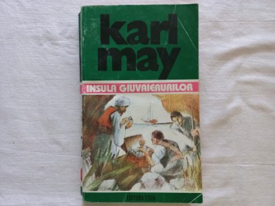 KARL MAY- OPERE, VOL 28- INSULA GIUVAIERURILOR, EDITURA EDEN, BUCURESTI, 1997 foto