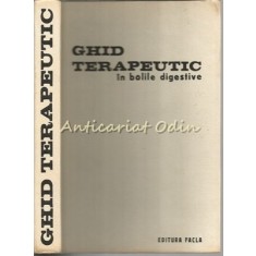 Ghid Terapeutic In Bolile Digestive - Eugen Adam, Leon Beride, Const. Caloghera