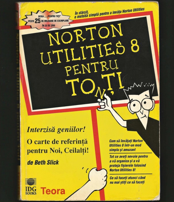 NORTON UTILITIES 8 PENTRU TOȚI / TONȚI - BETH SLICK - EDITURA TEORA