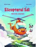 Elicopterul Edi - Michael Engler