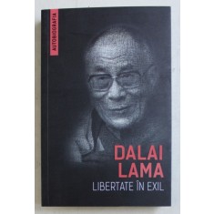LIBERTATE IN EXIL de DALAI LAMA , 2019
