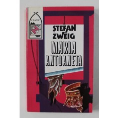MARIA ANTOANETA de STEFAN ZWEIG , 1992