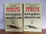 Robert Ludlum &ndash; Manuscrisul lui Chancellor (2 vol)+ Osterman Weekend (thriller)