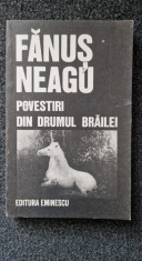 POVESTIRI DIN DRUMUL BRAILEI - Fanus Neagu