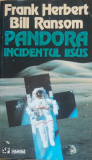 PANDORA* INCIDENTUL IISUS: VOL 1 - FRANK HERBERT, BILL RANSOM