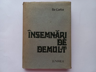 ILIE CORFUS- INSEMNARI DE DEMULT (CULESE DE PE MANUSCRISELE SI CARTILE ROMANESTI foto