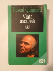 Pascal Quignard - Viața ascunsă foto