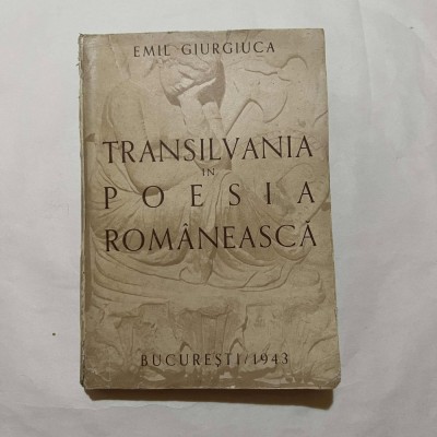 Emil Giurgiuca - Transilvania in poesia romaneasca foto