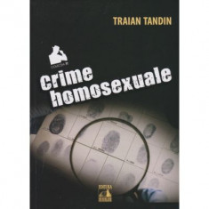 Crime homosexuale - Traian Tandin