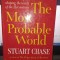 The most probable world - Stuart Chase