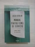 MANUAL PENTRU FEMEI DE SERVICIU - LUCIA BERLIN
